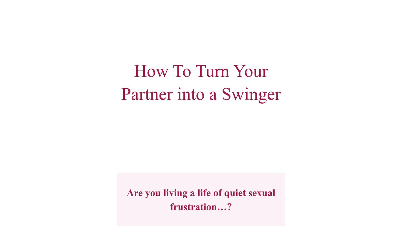 How To Turn Your Partner into a Swinger